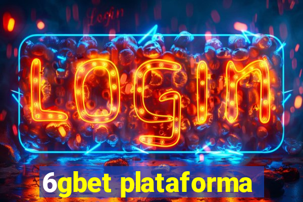 6gbet plataforma